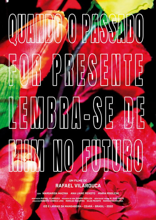 Quando o passado for presente, lembre de mim no futuro