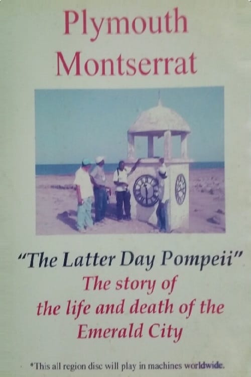 Plymouth Montserrat: The Latter Day Pompeii 2005