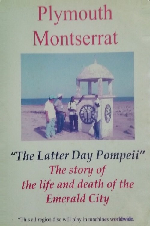 Plymouth Montserrat: The Latter Day Pompeii 2005