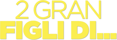 2 gran figli di... official logo