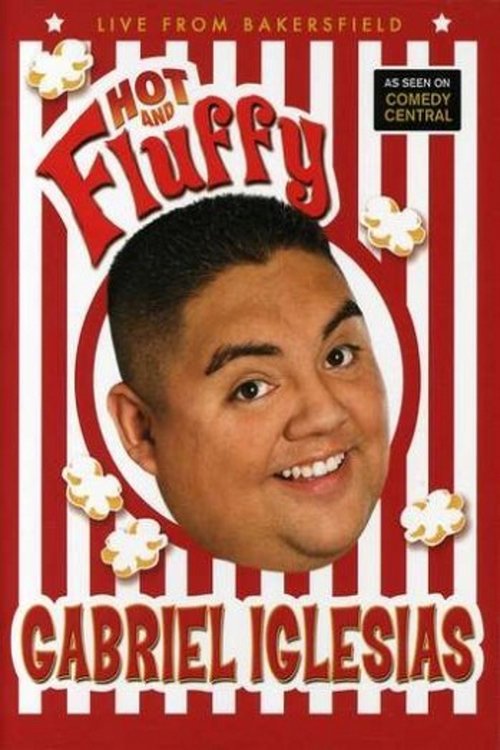 Gabriel Iglesias: Hot and Fluffy 2007