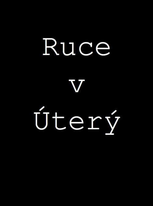 Ruce v úterý