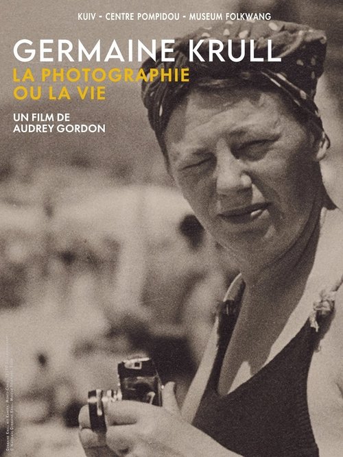 Germaine Krull, la photographie ou la vie