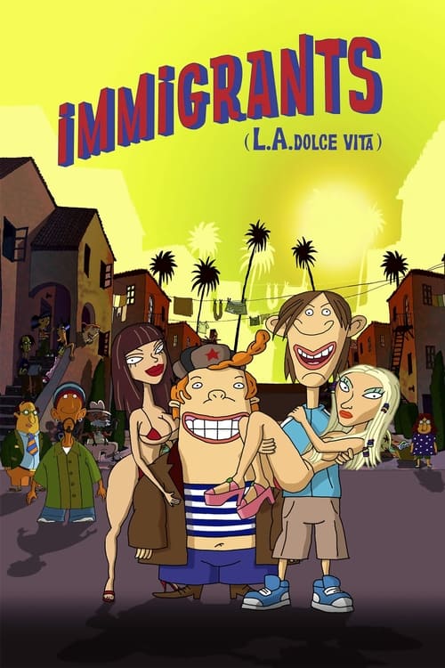 Immigrants (L.A. Dolce Vita) (2008) poster