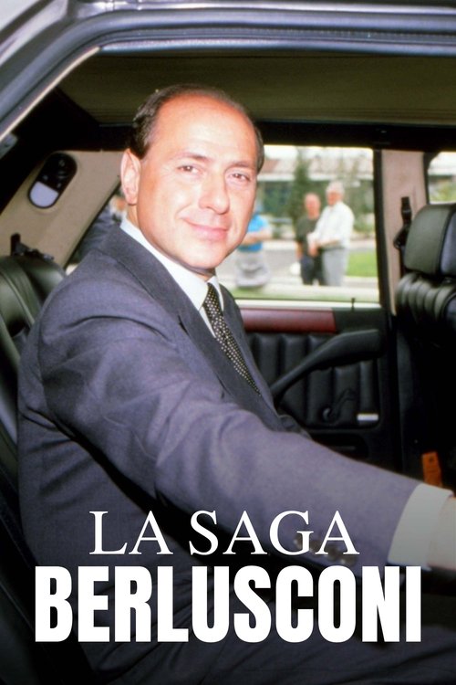 Poster image du film La Saga Berlusconi La Saga Berlusconi