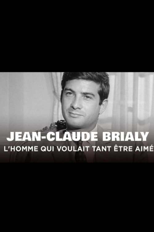 Jean-Claude Brialy, l'homme qui voulait tant être aimé (2014)