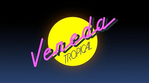 Vereda Tropical