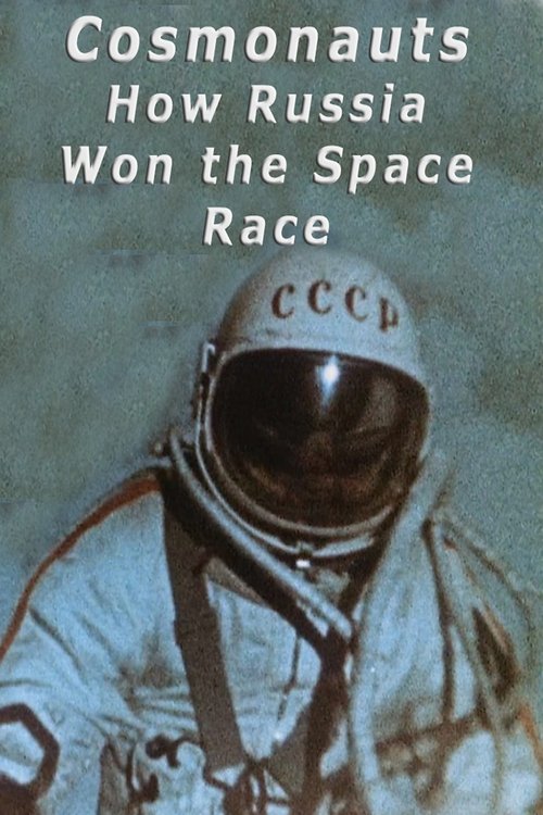 Cosmonauts: How Russia Won the Space Race poster