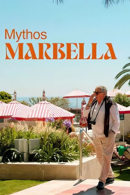 Mythos Marbella - Der Traum vom ewigen Sommer