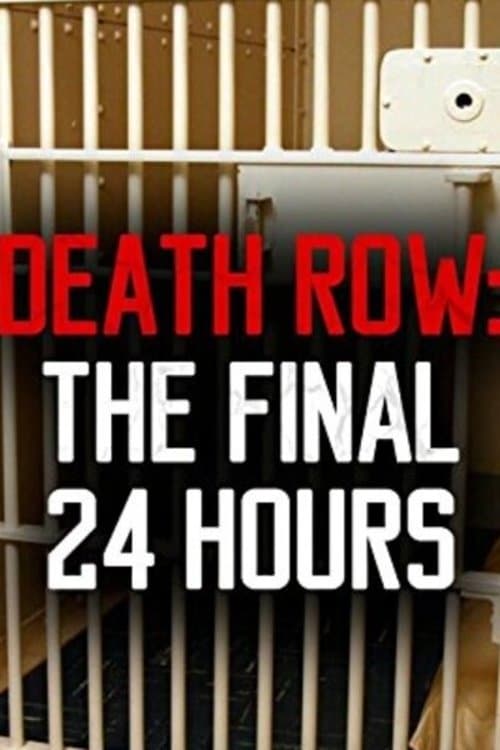 Death Row: The Final 24 Hours 2012