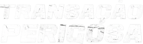 Transação Perigosa - Logo 5