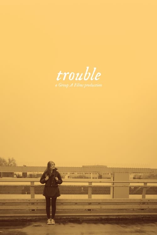 Trouble