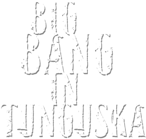 Big Bang in Tunguska