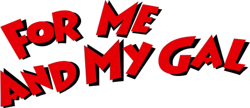 For Me and My Gal