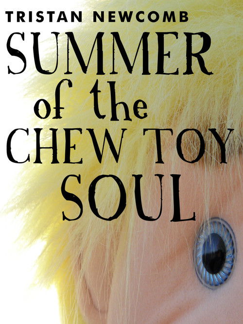 Summer of the Chew Toy Soul Poster
