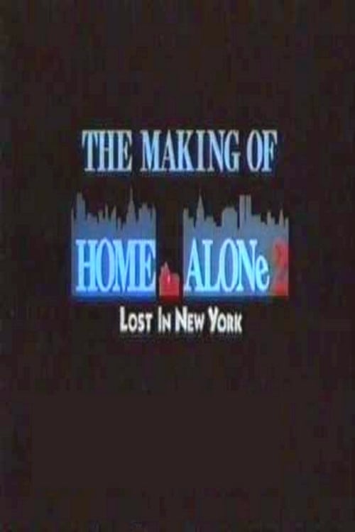 The Making of Home Alone 2: Lost in New York 1992