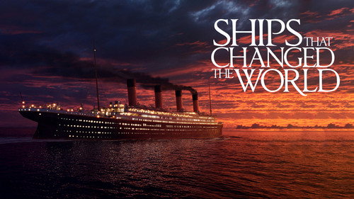 Ships That Changed The World