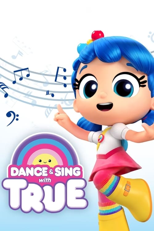 Dance & Sing With True (2018)