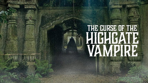 The Curse of the Highgate Vampire