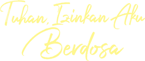 Tuhan, Izinkan Aku Berdosa