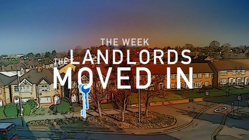 The Week The Landlords Moved In