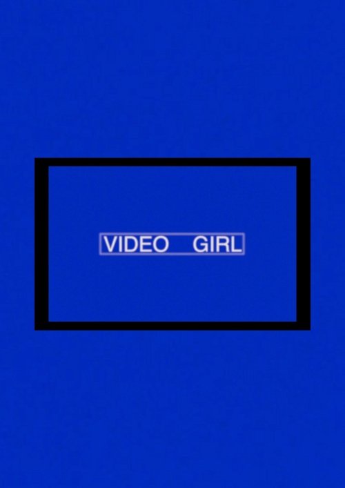 Video Girl movie poster player
