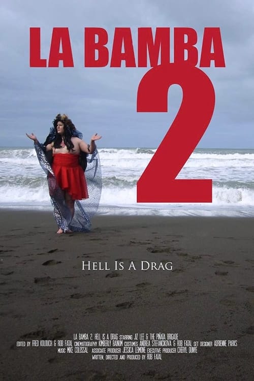 La Bamba 2: Hell Is a Drag (2013)