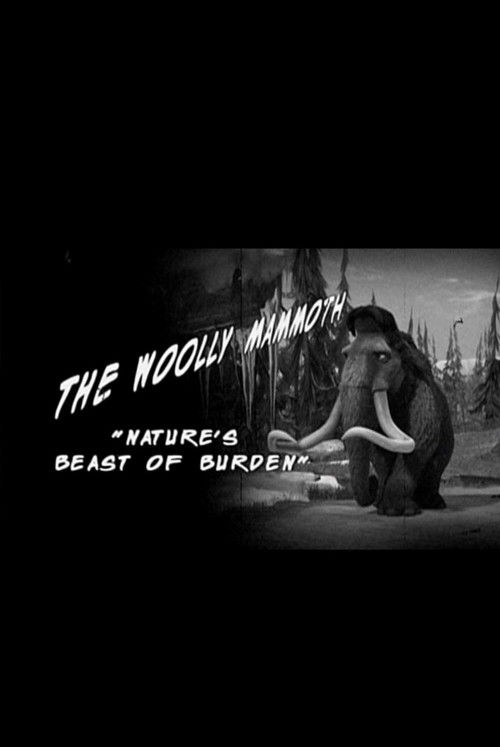 The Woolly Mammoth Mammoth "Nature's Beast of Burden Poster