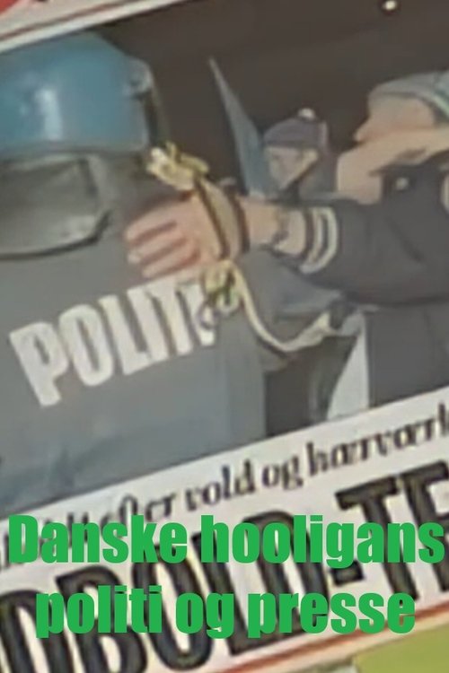 Danske hooligans, politi og presse