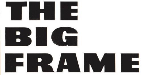 The Big Frame