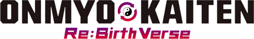 Onmyo Kaiten Re:Birth Verse