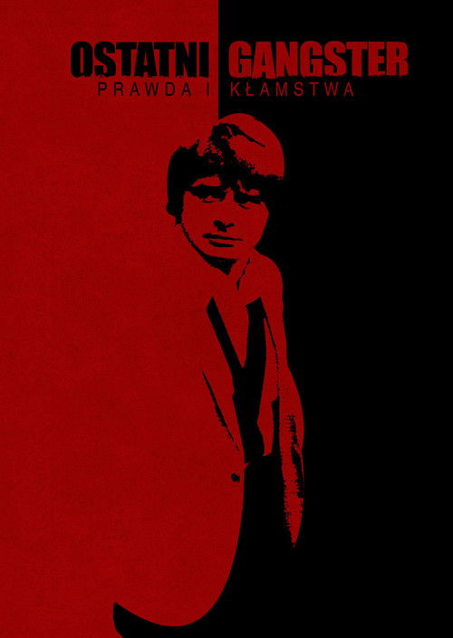 Ostatni gangster: Prawda i kłamstwa