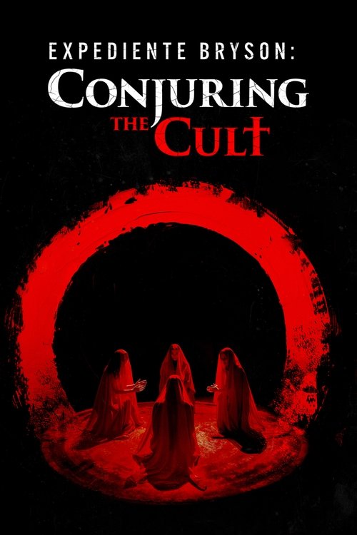 Expediente Bryson: Conjuring the Cult Expediente Bryson: Conjuring the Cult