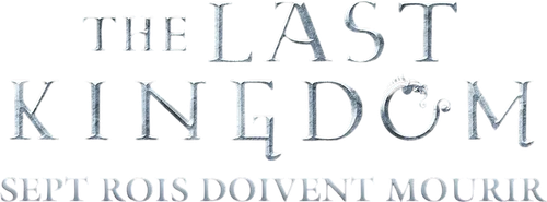 The Last Kingdom : Sept rois doivent mourir
