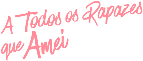 Para Todos os Garotos que Já Amei - Logo 2
