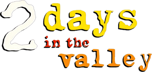 2 Days in the Valley