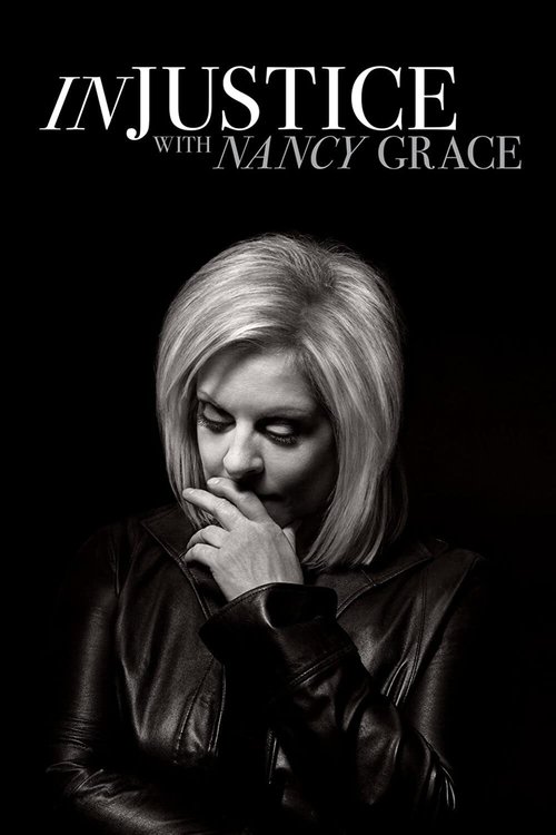 Injustice With Nancy Grace (2019)