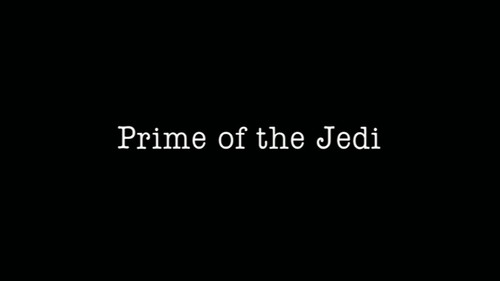 Prime of the Jedi