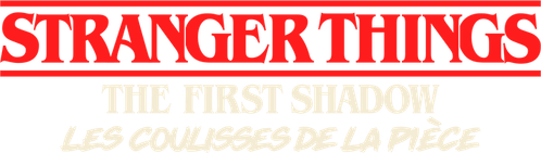 Stranger Things: The First Shadow – Les coulisses de la pièce