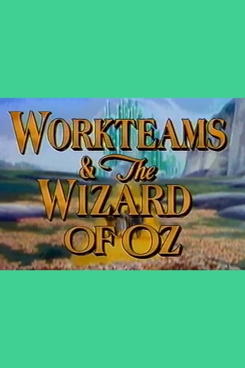 Workteams & the Wizard of Oz (1993)