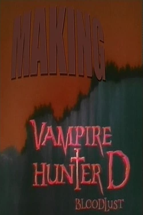 Making Vampire Hunter D: Bloodlust (2001)