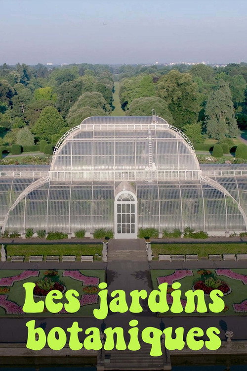 Les jardins botaniques - Un sanctuaire pour la flore