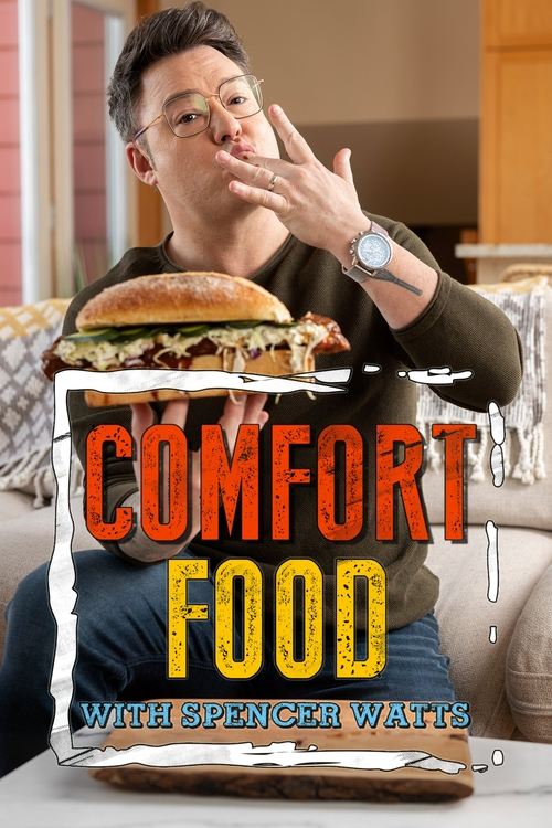 Comfort Food With Spencer Watts 2023