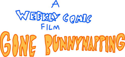 A Weekly Comic Film: Gone Bunnynapping