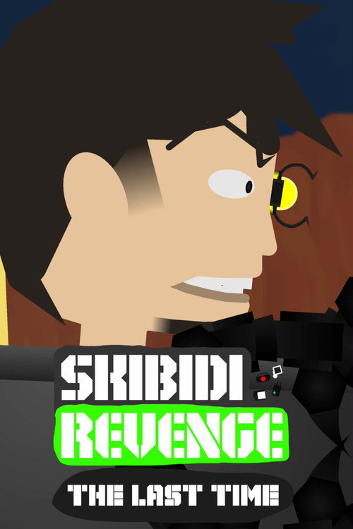 Skibidi Revenge: The Last Time