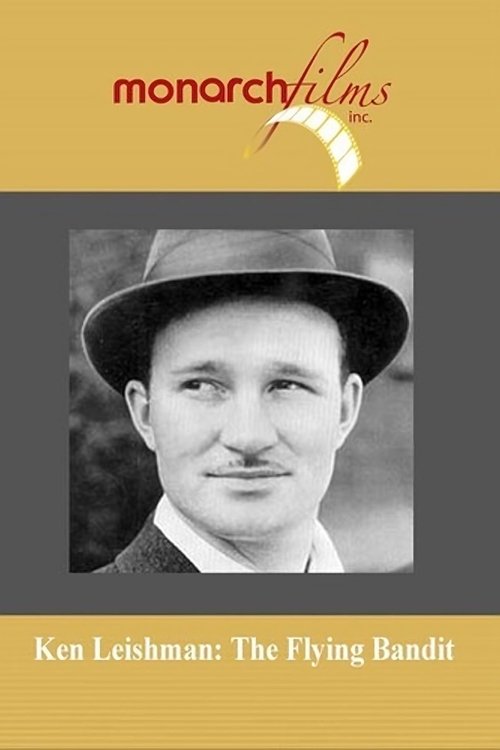 Ken Leishman: The Flying Bandit movie poster player