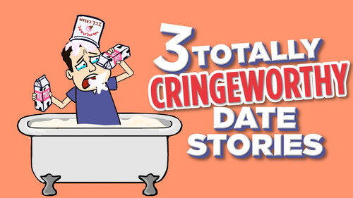Three Totally Cringeworthy Date Stories