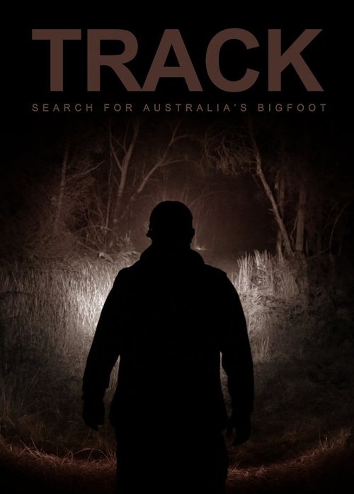 Track: Search For Australia’s Bigfoot Track: Search For Australia’s Bigfoot