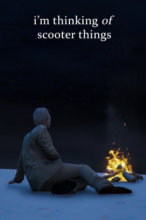 I'm Thinking of Scooter Things movie poster player