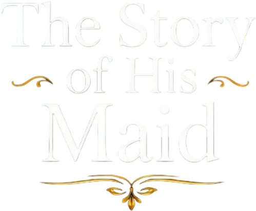 The Story of His Maid